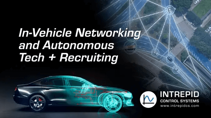 In-Vehicle Networking and Autonomous Tech + Recruiting