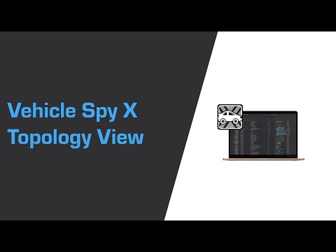 Vehicle Spy X Topology view