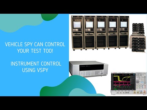 Vehicle Spy Can Control Your Test Too! Instrument Control using VSpy